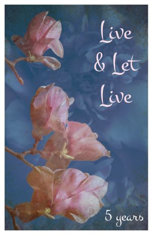 5 year card - Live and Let Live